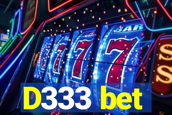 D333 bet